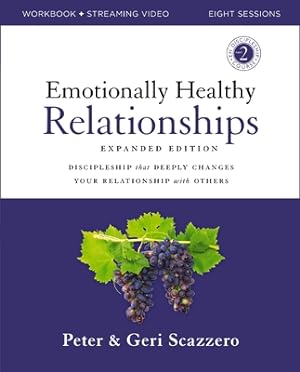 Imagen del vendedor de Emotionally Healthy Relationships Expanded Edition Workbook Plus Streaming Video: Discipleship That Deeply Changes Your Relationship with Others (Paperback or Softback) a la venta por BargainBookStores