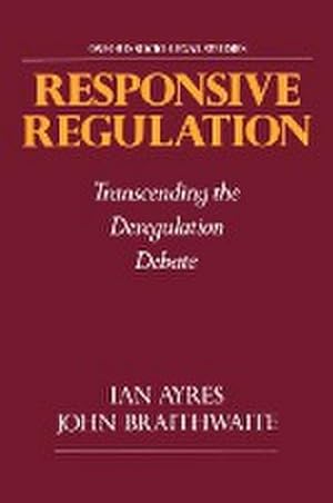 Bild des Verkufers fr Responsive Regulation : Transcending the Deregulation Debate zum Verkauf von AHA-BUCH GmbH