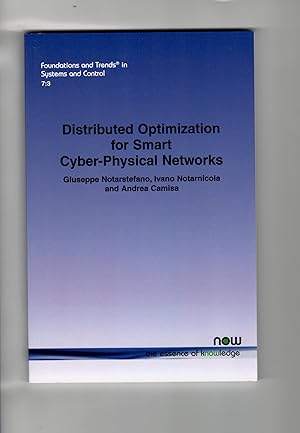 Distributed Optimization for Smart Cyber-Physical Networks (Foundations and Trends(r) in Systems ...