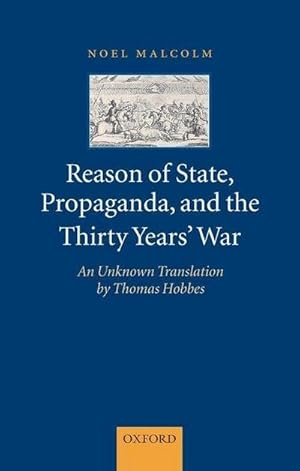 Immagine del venditore per Reason of State, Propaganda, and the Thirty Years' War : An Unknown Translation by Thomas Hobbes venduto da AHA-BUCH GmbH