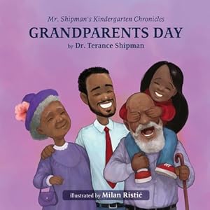 Seller image for Mr. Shipman's Kindergarten Chronicles Grandparents Day (Paperback or Softback) for sale by BargainBookStores