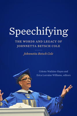 Image du vendeur pour Speechifying: The Words and Legacy of Johnnetta Betsch Cole (Paperback or Softback) mis en vente par BargainBookStores