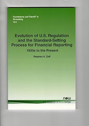 Evolution of U.S. Regulation and the Standard-Setting Process for Financial Reporting: 1930s to t...