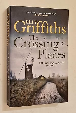 Seller image for The Crossing Places: A Dr Ruth Galloway Mystery for sale by Maynard & Bradley