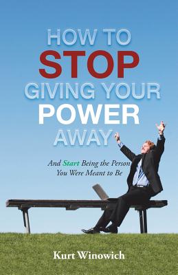 Seller image for How to Stop Giving Your Power Away: And Start Being the Person You Were Meant to Be (Paperback or Softback) for sale by BargainBookStores