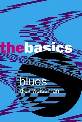 Imagen del vendedor de Blues: The Basics (Paperback or Softback) a la venta por BargainBookStores