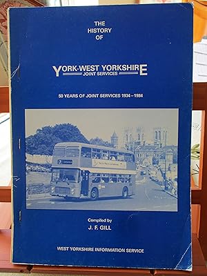 THE HISTORY OF YORK-WEST YORKSHIRE JOINT SERVICES : 50 YEARS OF JOINT SERVICES 1934 - 1984