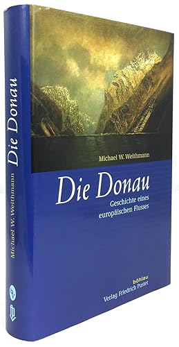 Imagen del vendedor de Die Donau. Geschichte eines europischen Flusses. a la venta por Antiquariat Heiner Henke