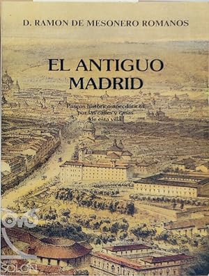 Seller image for El Antiguo Madrid for sale by LIBRERA SOLN