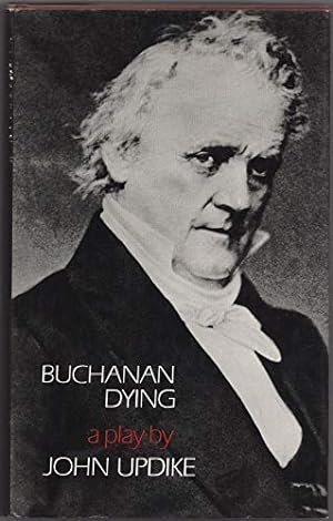 Imagen del vendedor de Buchanan Dying a la venta por WeBuyBooks