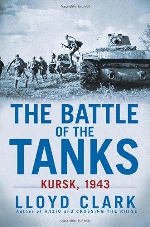Seller image for The Battle of the Tanks: Kursk, 1943 for sale by WeBuyBooks