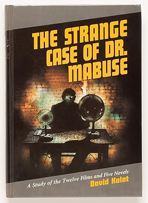 Imagen del vendedor de The Strange Case of Dr. Mabuse: A Study of Twelve Films and Five Novels a la venta por Zed Books