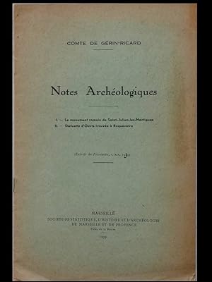 Notes archéologiques (I- Le monument romain de Saint Julien les Martigues, II - Statuette d'Osiri...