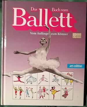 Bild des Verkufers fr Das Buch vom Ballett. Vom Anfnger zum Knner zum Verkauf von Klaus Kreitling