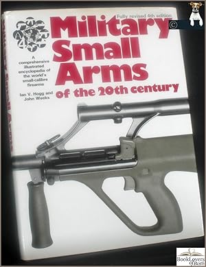 Bild des Verkufers fr Military Small Arms: Of the 20th Century: A Comprehensive Illustrated Encyclopedia of the World's Small Calibre Firearms zum Verkauf von BookLovers of Bath