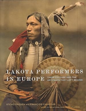 Lakota Performers in Europe Their Culture and the Artifacts They Left Behind The William F. Cody ...