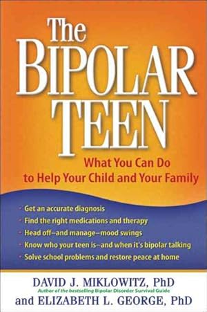 Seller image for Bipolar Teen : What You Can Do to Help Your Child and Your Family for sale by GreatBookPricesUK
