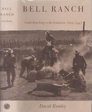 Seller image for Bell Ranch Cattle Ranching in the Southwest, 1824-1947 Inscribed, signed by the author for sale by Americana Books, ABAA