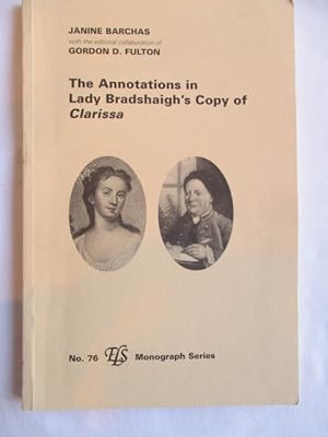 Bild des Verkufers fr The Annotations in Lady Bradshaigh's Copy of Clarissa (E L S MONOGRAPH SERIES) zum Verkauf von Ivan's Book Stall