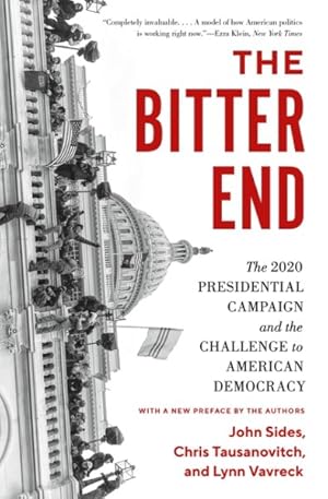 Seller image for Bitter End : The 2020 Presidential Campaign and the Challenge to American Democracy for sale by GreatBookPrices