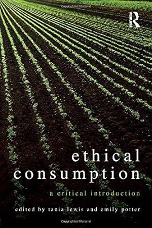Seller image for Ethical Consumption: A Critical Introduction for sale by WeBuyBooks