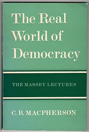 Bild des Verkufers fr Real World of Democracy (Massey Lecture) zum Verkauf von WeBuyBooks