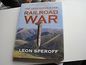 Seller image for The Deschutes River Railroad War for sale by Stewart Blencowe
