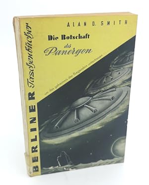 Die Botschaft des Panergon. Geheimnis der fliegenden Untertassen.