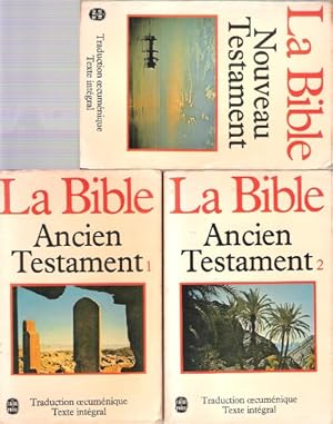 La Bible : Ancien Testament 1 - Ancien Testament 2 - Nouveau Testament . Traduction oecuménique ....