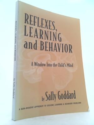 Immagine del venditore per Reflexes, Learning and Behavior: A Window Into the Child's Mind: A Non-Invasive Approach to Solving Learning & Behavior Problems venduto da ThriftBooksVintage