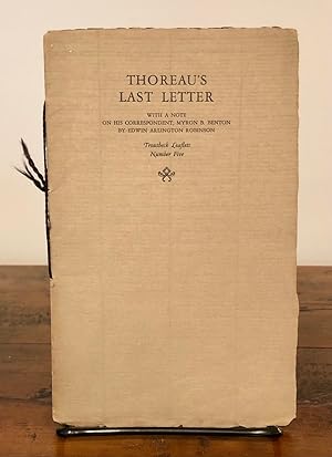 Image du vendeur pour Thoreau's Last Letter with a Note on His Correspondent, Myron B. Benton, by Edwin Arlington Robinson mis en vente par Long Brothers Fine & Rare Books, ABAA