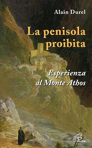 Image du vendeur pour La penisola proibita Esperienza al Monte Athos mis en vente par Di Mano in Mano Soc. Coop