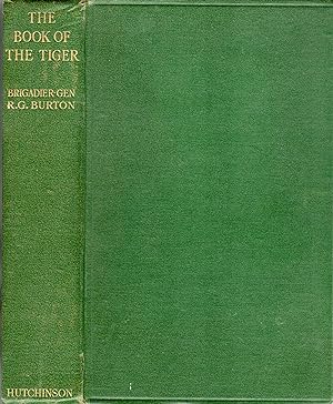 The Book of the Tiger: With a Chapter on the Lion in India