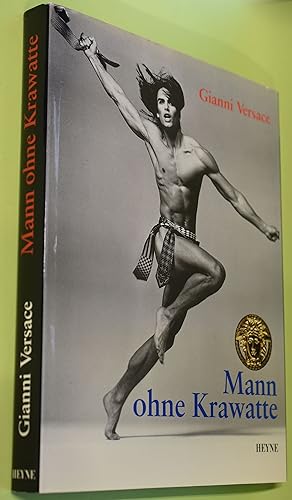 Image du vendeur pour Gianni Versace: Mann ohne Krawatte. Texte Barry Hannah . [Ins Dt. bertr. von Eva-Maria Weber. Zeichn.: Thierry Perez . Grafik: Luisa Raponi ; Enrico Genevois] mis en vente par Antiquariat Biebusch