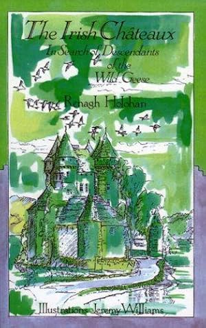 Bild des Verkufers fr The Irish Chateaux: In Search of the Descendants of the Wild Geese zum Verkauf von WeBuyBooks