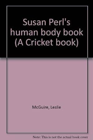 Bild des Verkufers fr Title: Susan Perls human body book A Cricket book zum Verkauf von WeBuyBooks