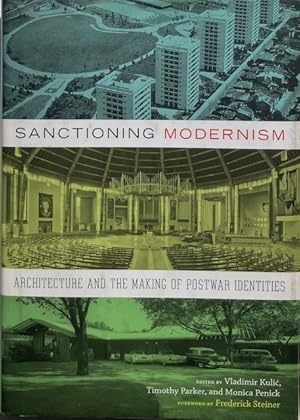 Seller image for Sanctioning Modernism: Architecture and the Making of Postwar Identities for sale by Trevian Books