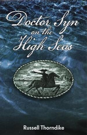 Imagen del vendedor de Doctor Syn on the Highseas: 1 (Doctor Syn Saga) a la venta por WeBuyBooks