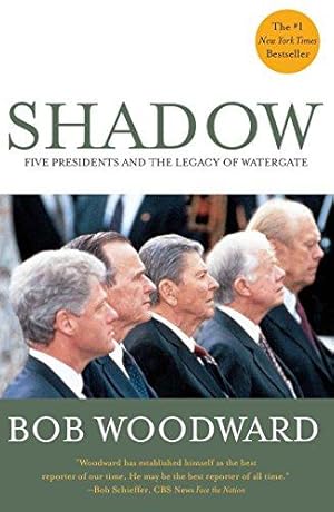 Seller image for Shadow: Five Presidents and the Legacy of Watergate for sale by WeBuyBooks