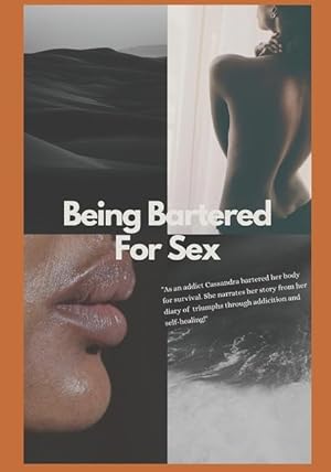 Bild des Verkufers fr Being Bartered For Sex zum Verkauf von moluna