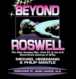 Seller image for Beyond Roswell: The Alien Autopsy Film, Area 51, & the U.S. Government Coverup of UFOs for sale by SPHINX LIBRARY