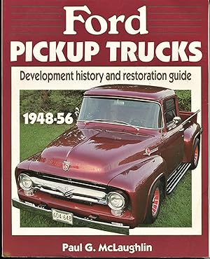 Ford Pickup Trucks 1948-56; Development history and restoration guide