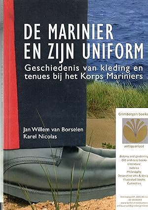 Seller image for De marinier en zijn uniform, Geschiedenis van kleding en tenues bij het Korps Mariniers for sale by Grimbergen Booksellers
