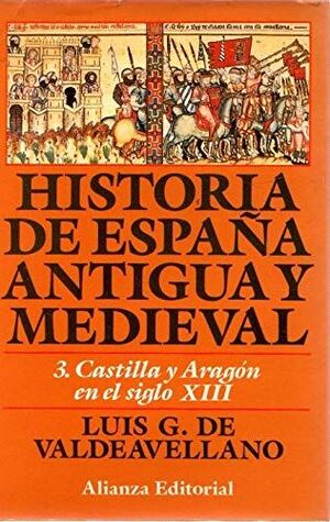 Seller image for HISTORIA DE ESPAA ANTIGUA Y MEDIEVAL, 3. CASTILLA Y ARAGN EN EL SIGLO XIII for sale by Antrtica