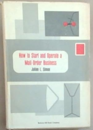 Seller image for How to Start and Operate a Mail -Order Business for sale by Chapter 1