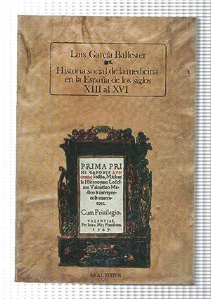 Immagine del venditore per HISTORIA SOCIAL DE LA MEDICINA EN LA ESPAA DE LOS SIGLOS XIII AL XVI. VOLUMEN 1: LA MINORA MUSULMANA Y MORISCA. venduto da Antrtica