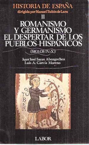Image du vendeur pour ROMANISMO Y GERMANISMO, EL DESPERTAR DE LOS PUEBLOS HISPNICOS (SIGLOS IV-X) HISTORIA DE ESPAA. TOMO II mis en vente par Antrtica