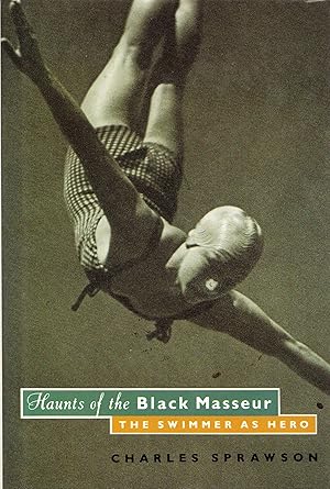 Seller image for Haunts of the Black Masseur: The Swimmer as Hero for sale by Newbury Books