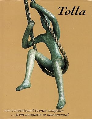 Tolla: Non-Conventional Bronze Sculpture . from Maquette to Monumental