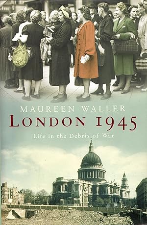 Immagine del venditore per London 1945: Life in the Debris of War venduto da Newbury Books